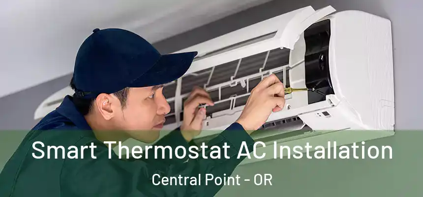 Smart Thermostat AC Installation Central Point - OR