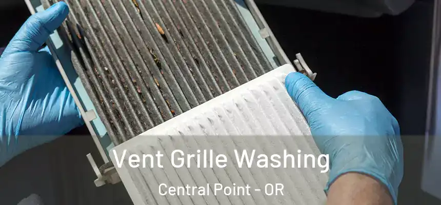 Vent Grille Washing Central Point - OR